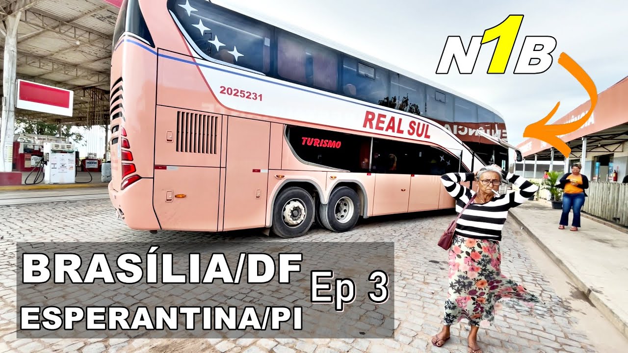 CHUVA DESABOU NO PIAUÍ ! VIAGEM NB1 da REAL SUL de BRASILIA A ESPERANTINA ep 3