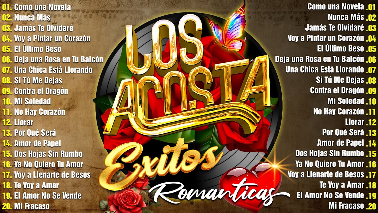 Los Acosta Sus Mejores Canciones Éxitos - Los Acosta Mix Románticas Para Enamorarse Más