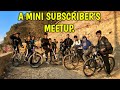 A SHORT RIDE WITH SUBSCRIBER'S /MINI MOUNTAINBIKER / UNEXPECTED CYCLING MEETUP