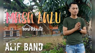 Alif band : Masa lalu (versi akustik)