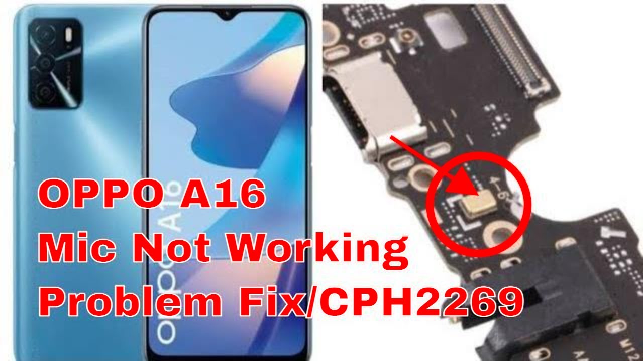 OPPO A16 Mic Not Working Problem Fix/CPH2269 Microphone Issues Pm