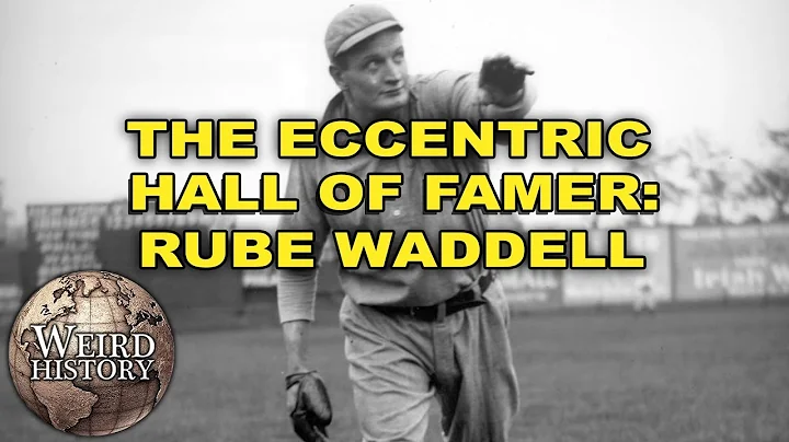 Rube Waddell is Baseball's Most Interesting Man