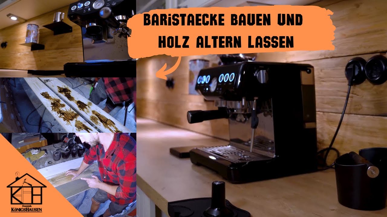 Baristaecke selber bauen & Holz altern lassen- Kaffee, Essig-DIY- Zuhause leben wie im Urlaub Teil 3