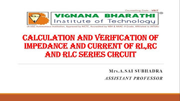 Calculation and Verification of Impedance and Current of RL,RC and RLC series Circuit