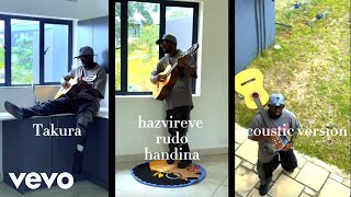 Takura - Hazvireve Rudo Handina (Acoustic Version)