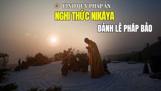 Nghi Thức NIKAYA - Đảnh Lễ Pháp Bảo - Tâm Thương Dễ Chịu Biết Bao Trong Lòng *