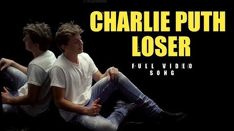 Charlie Puth - Loser [ Full Video song ] Extended Version | Alpha Dark