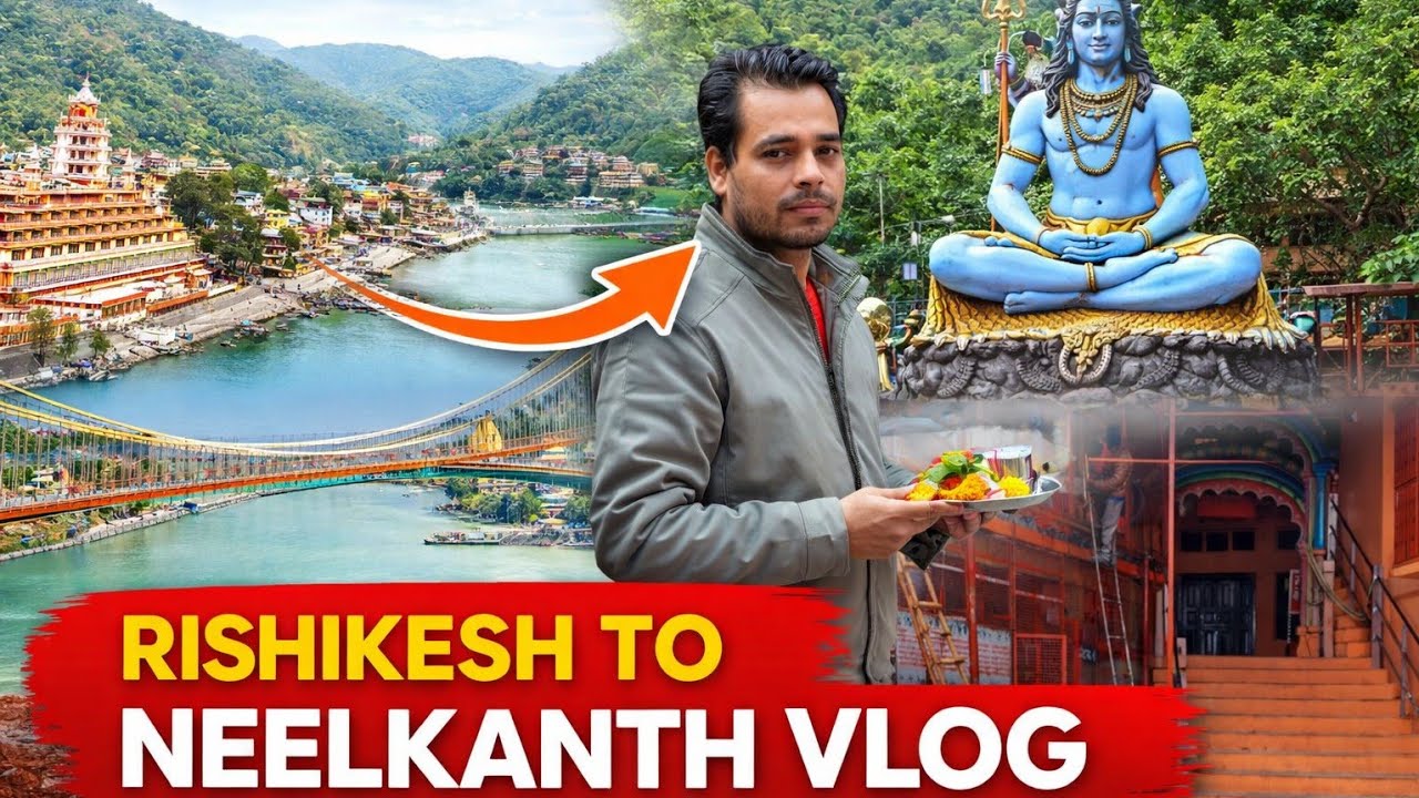 Rishikesh to Neelkanth Mahadev Mandir Yatra | Road Trip Vlog