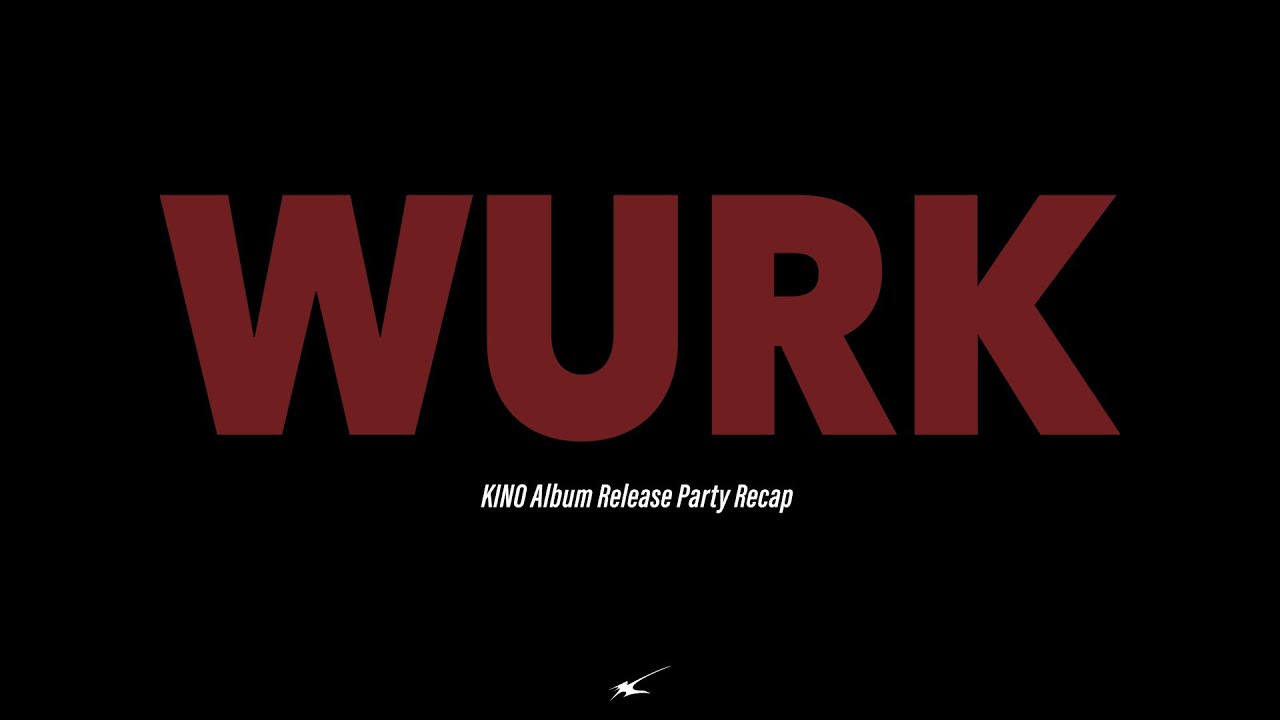 KINO - 2nd EP Release Party "WURK"ㅣRecap