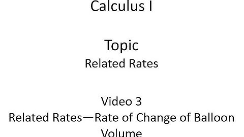 Related Rates: Rate of Change of a Balloon Volume