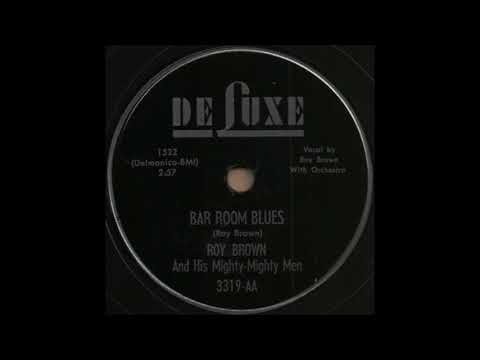 BAR ROOM BLUES / ROY BROWN And His Mighty-Mighty Men [DELUXE 3319-AA]