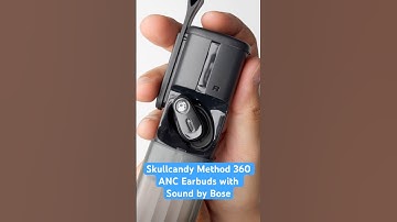 Skullcandy Method 360 ANC with Sound by Bose: Unboxing and thoughts on the Sound