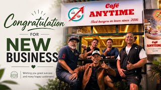 Congratulation For New Business My Brother / NEW CAFE ANYTIME IN LAKESIDE / The Best Burger In Town