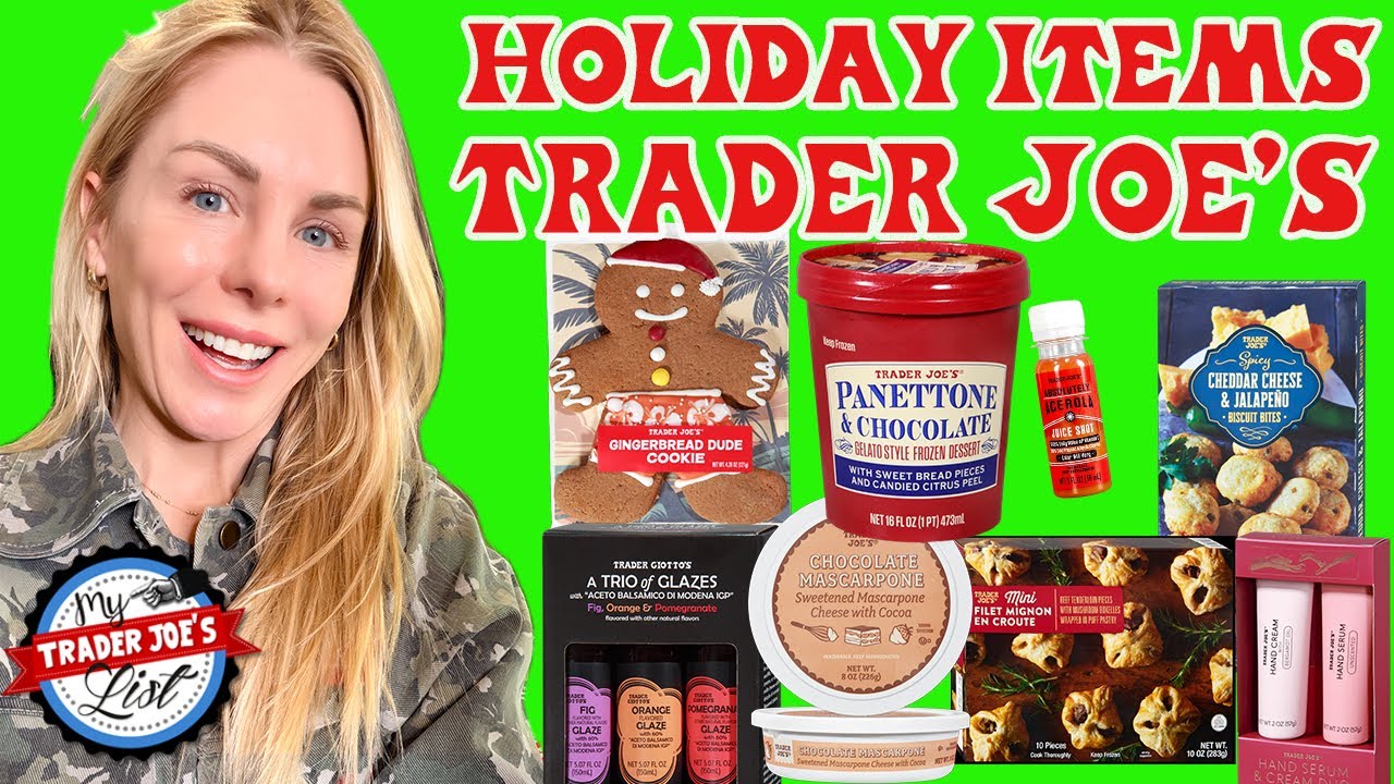 DON’T MISS THESE 15 NEW TRADER JOE’S HOLIDAY ITEMS!