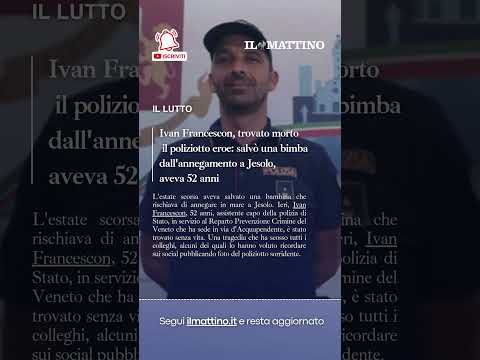 Video Ivan Francescon, trovato morto il poliziotto eroe: salvò una bimba dall'annegamento a Jesolo
