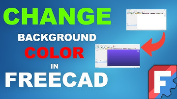 How to Change Background Colors in FreeCad