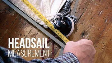 How to Properly Measure Sailboats - Headsails