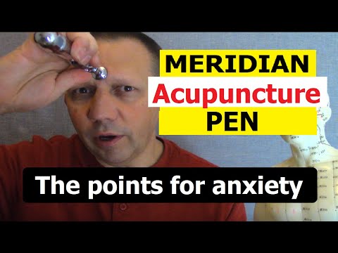Anxiety points and the Meridian Acupuncture Pen