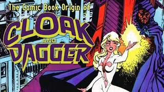 The First Appearances and Origin of Cloak and Dagger