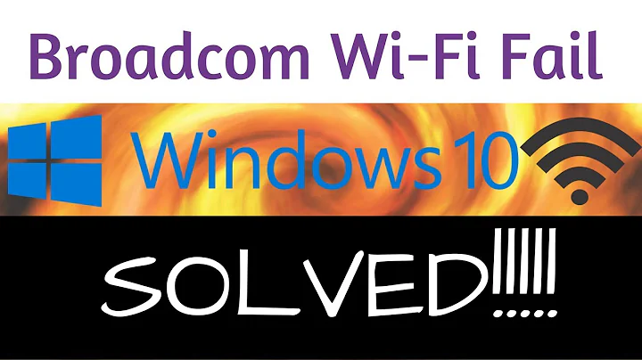Windows 10 Broadcom WiFi Adapter Issue SOLVED!!!