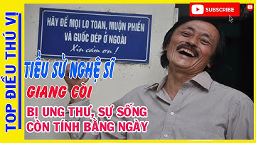 Tiểu Sử Giang Còi - Sống Đơn Thân Mắc Bệnh Ung Thư, Sự Sống Mong Manh
