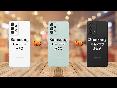 Samsung Galaxy A33 vs Samsung Galaxy A73 vs Samsung Galaxy A53: Full Comparison ⚡ Which one is Best?