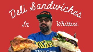 Whittier California | Deli Sandwiches | My Whittier | Best Sandwiches in Whittier