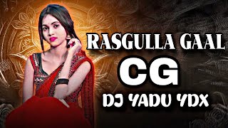 Rasgulla gaal dikhe laal cg song dance mix DJ YADU YDX PRODUCTION 