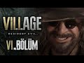 Aralıksız 30 Dakika Boyunca Zombi Vuruyorum. | Resident Evil Village Türkçe #6