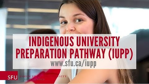 SFU Indigenous University Preparation Pathway (IUPP)