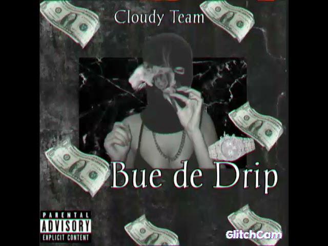 Cloudy Team: Bue de Drip😈😈 class=