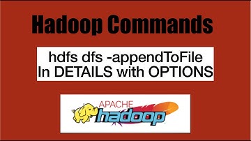 Basic HDFS Commands : hdfs dfs -appendToFile in details | append Hadoop Command with example