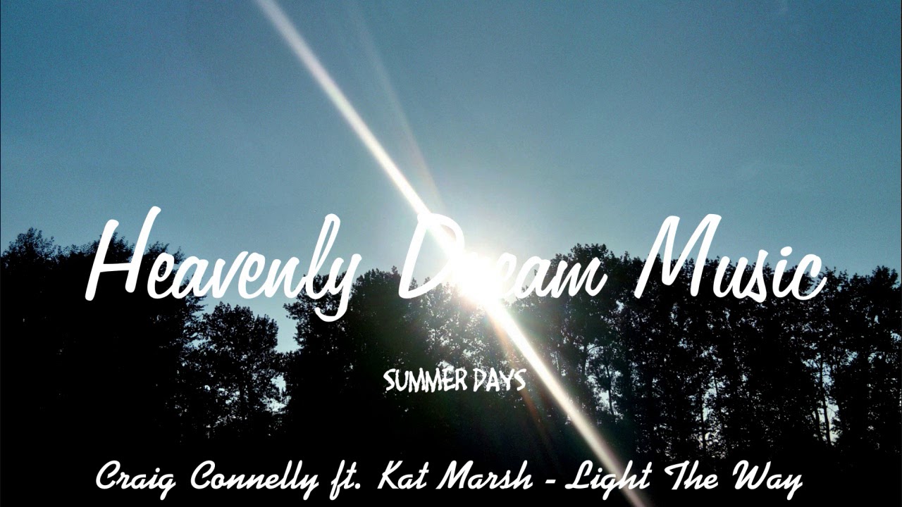 Craig Connelly feat. Kat Marsh - Light The Way