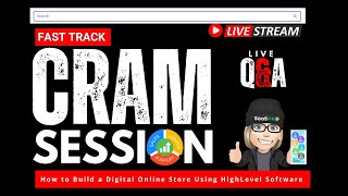 CRAM SESSION: How to Build a Digital Online Store Using HighLevel Software