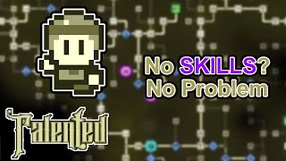 Who Needs Abilities? - Talented