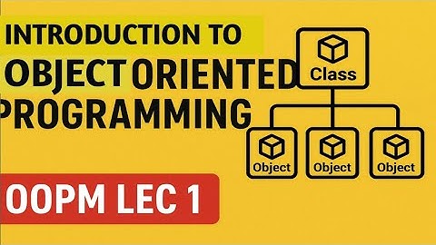 Introduction to Object Oriented Programming | OOPM | RGPV | OOPM