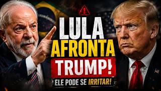 LULA CONFRONTS TRUMP: COULD HE GET ANGRY AT BRAZIL'S PRESIDENT