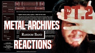 Metal Archives random band reaction PT 2 !