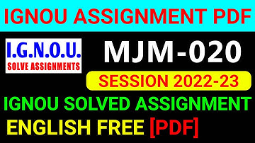MJM-020 Solved Assignment 2022-23 in English, MJM 20 Solved Assignment 2023, MJM 20 Assignment