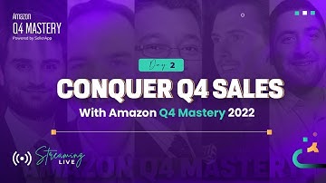 Master Your E-Com Game This Q4 With Amazon Q4 Mastery 2022