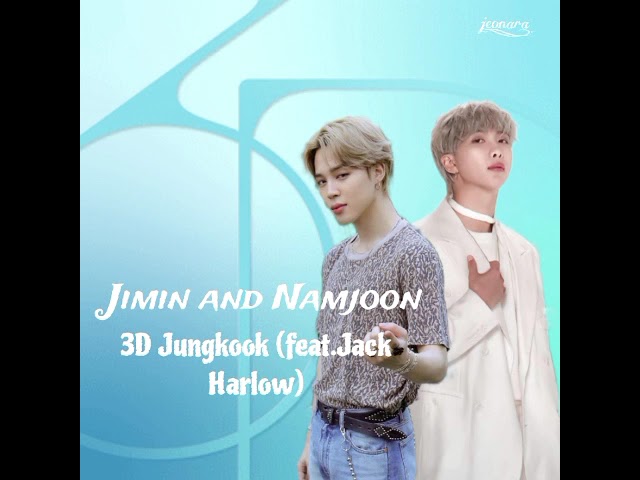 Jimin u0026 Namjoon - 3D 정국 Jungkook (feat.Jack Harlow) AI Cover class=