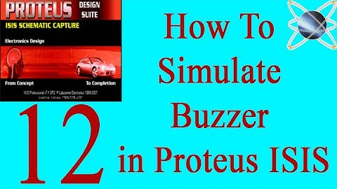 PROTEUS ISIS 12: How To Simulate a Buzzer