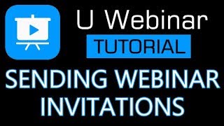 U Webinar Tutorial - How to invite people to watch your live webinar U Webinar Tutorial - How to invite people to watch your live webinar