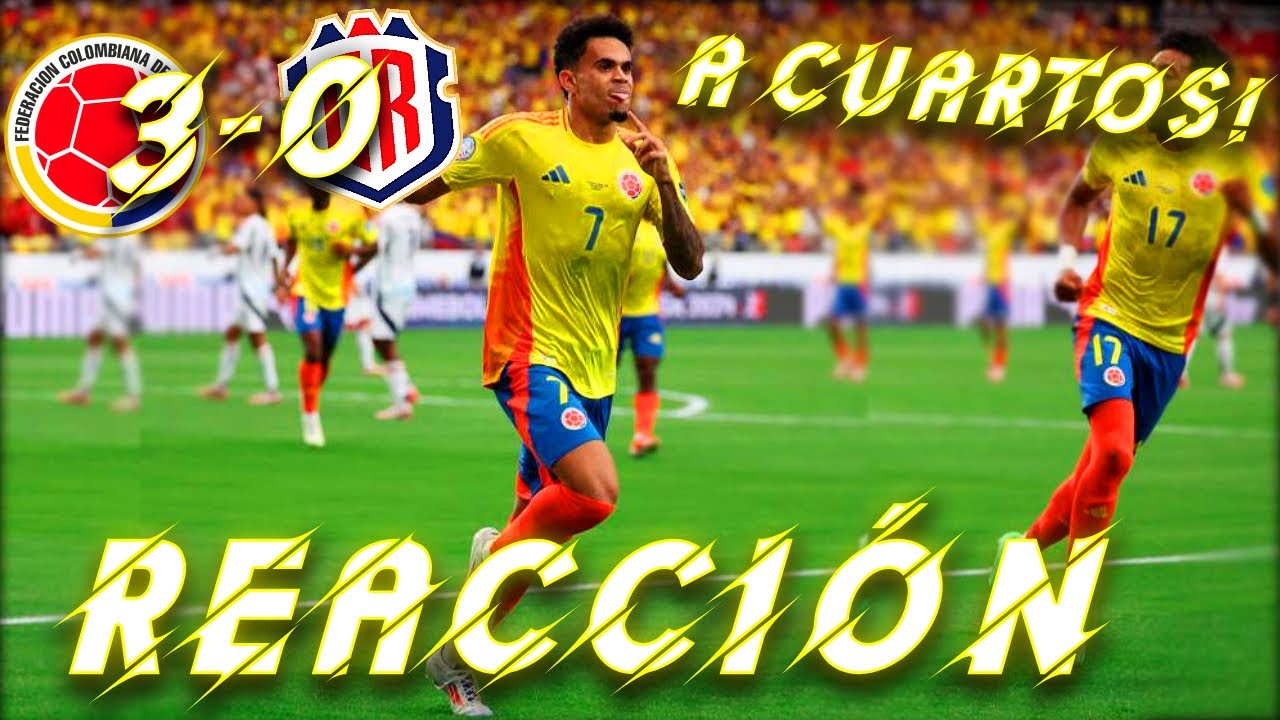 🇨🇴 GOLEADA y A CUARTOS!!🤩🔥 REACCIÓN COLOMBIA VS COSTA RICA (3-0) - YouTube