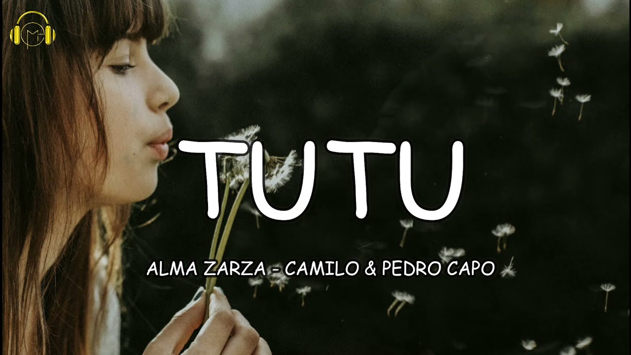 Tutu - Camilo, Pedro Capo (Lyrics) - Cover by Alma Zarza