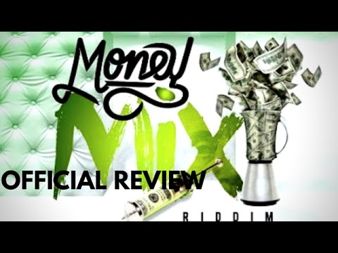 Money Mix Riddim Money Mix Riddim Official review|Mavado,Vybz Kartel,Masicka ,Shensea ...