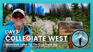 Collegiate West Day 3//The last normal day//Hancock Lake to Tin Cup Pass Rd