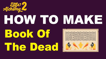 How to Make Book of the Dead in Little Alchemy 2? | Step by Step Guide!