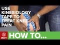 How To Use Kinesiology Tape To Treat Anterior Knee Pain