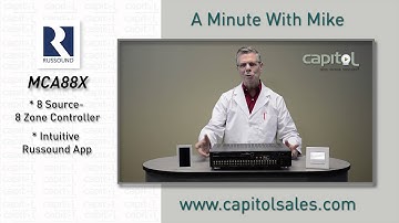 A Minute with Mike - Russound MCA88X Multi-Room Controller